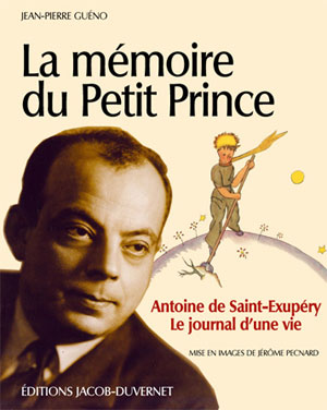 Saint-Exupéry raconté par Le Petit Prince