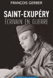 Lire : Saint-Exupéry, Ecrivain en Guerre