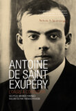 Antoine de Saint Exupéry, l’oasis à conquérir