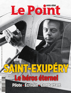 « SAINT-EXUPERY, le héros éternel » – Le Point – Hors-série