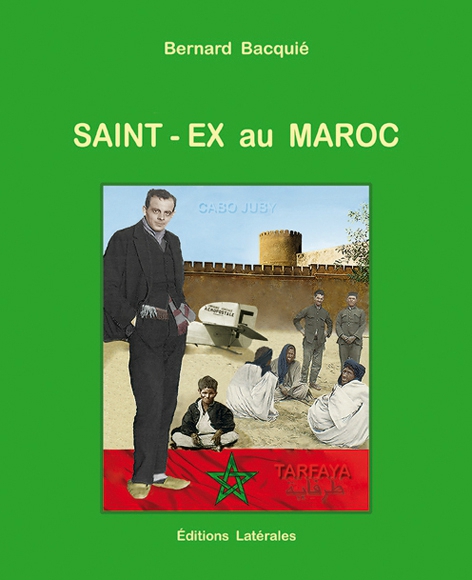 « Saint-Ex au Maroc » de Bernard Bacquié