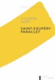 Sortie de « SAINT-EXUPÉRY PARACLET » par Sylvain Fort