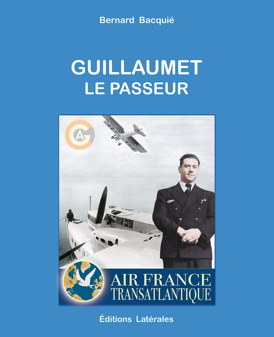 Sortie de « Guillaumet le Passeur » de Bernard Bacquié