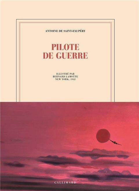 Edition actualisée de « Pilote de Guerre » d’Antoine de Saint-Exupéry