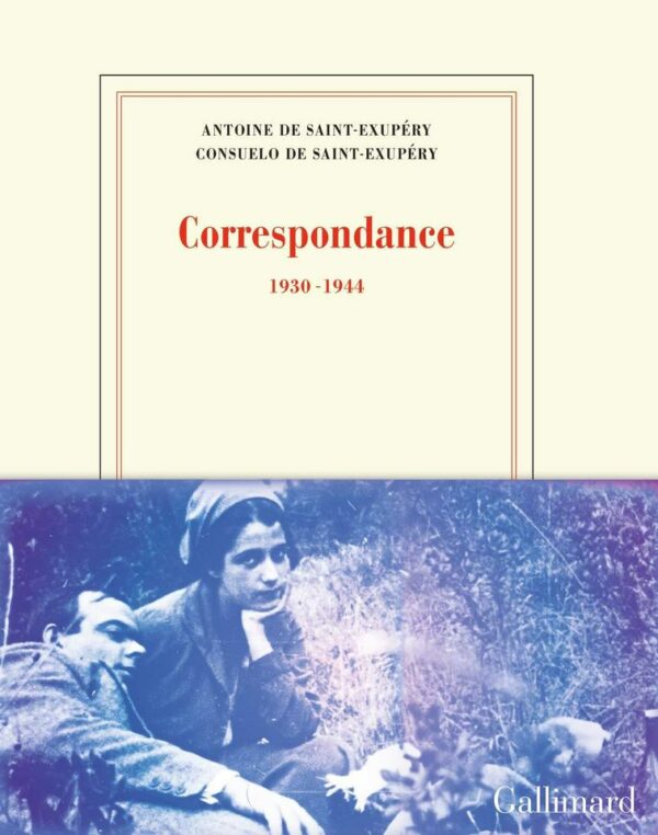 Sortie de Correspondance (1930-1944) d’Antoine et Consuelo de Saint-Exupéry