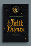 Le Petit Prince – Edition Collector 80 Ans limitée et numérotée.