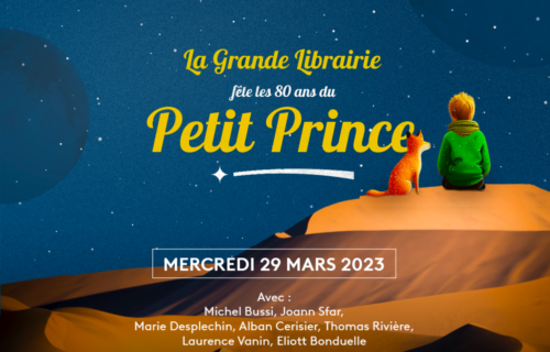 La Grande Librairie fête les 80 ans du Petit Prince