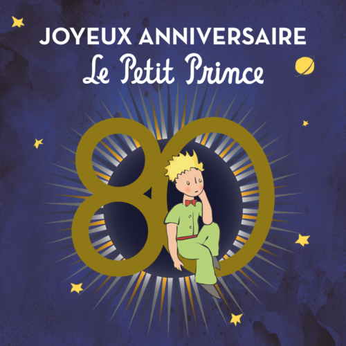 Le Petit Prince fête ses 80 ans !