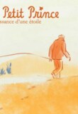 Documentaire « Le Petit Prince – Naissance d’une étoile » de Vincent Nguyen