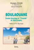 Sortie de « Boulaouane, kasbah historique et « Citadelle » de Saint-Exupéry »